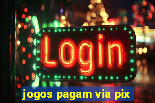 jogos pagam via pix